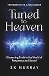 Tuned to Heaven: ...