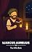 Marcus Aurelius: The Little...