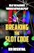 Breaking the Slot Code by Ben Rosenthal Breaking the Slot Code by Ben Rosenthal