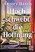 Hoch schwebt die Hoffnung
