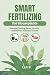 Smart Fertilizing for House...