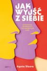 Jak wyjść z siebi...