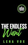 The Endless Want