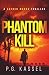 Phantom Kill: A Cayden Marc...