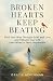 Broken Hearts Keep Beating:...