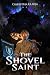 The Shovel Saint: