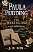 PAULA PUDDING: THE PUDDING ...