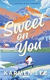 Sweet On You: A G...