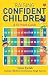 Raising Confident Children:...