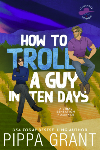 How to Troll a Guy in Ten Days (Accidentally Infamous, #3)