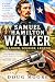 Samuel Hamilton Walker: Ran...