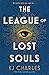 The League of Lost Souls by K.J. Charles The League of Lost Souls by K.J. Charles