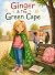 Ginger & The Green Cape