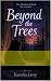 Beyond the Woods