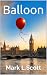 Balloon: A Tibby and Bower ...