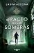El pacto de las sombras by Laura Azcona