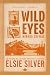 Wild Eyes: Mirada salvaje: Rose Hill 2