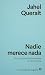 Nadie merece nada: Por qué la izquierda necesita la meritocracia (Spanish Edition)