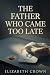 The Father Who Came Too Lat...