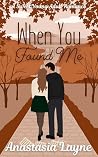 When You Found Me