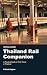 Thailand Rail Companion: Pl...