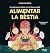 Alimentar la bèstia by Jordi Borràs Abelló