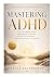 MASTERING ADHD by Mihriban Dönmez