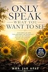 ONLY SPEAK WHAT Y...