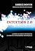 Intuition 2.0 - Garder sa l...