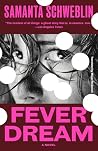 Fever Dream: A Novel