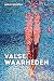 Valse waarheden by Josje Weusten