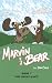 Marvin and Bear by Sean Coyle