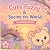 Cute Fuzzy & Seeing the World by Lady Stardust