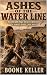 Ashes of the Water Line by Boone Keller
