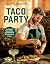 Taco Party: My Favorite Tac...