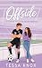 Offside: A Steamy Enemies-to-Lovers Soccer Romance (The Final Whistle Book 1)