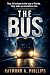 The Bus (Trilogy): They fel...