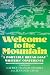Welcome to the Mountain: A ...