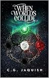 When Worlds Colli...
