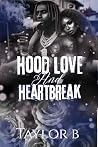 Hood Love And Hea...