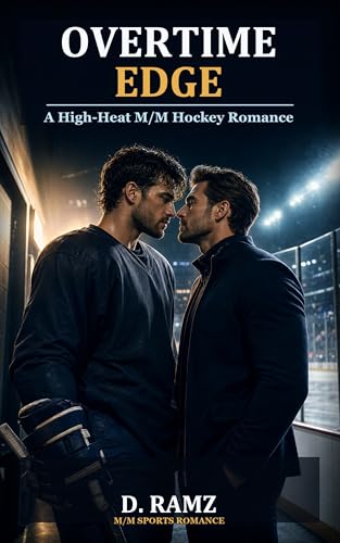 Overtime Edge: A High-Heat M/M Hockey Romance (Crease Hold Book 1)