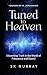 Tuned to Heaven: Discerning...