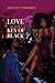Love in the Key of Black by Shanti Edwards Love in the Key of Black by Shanti Edwards