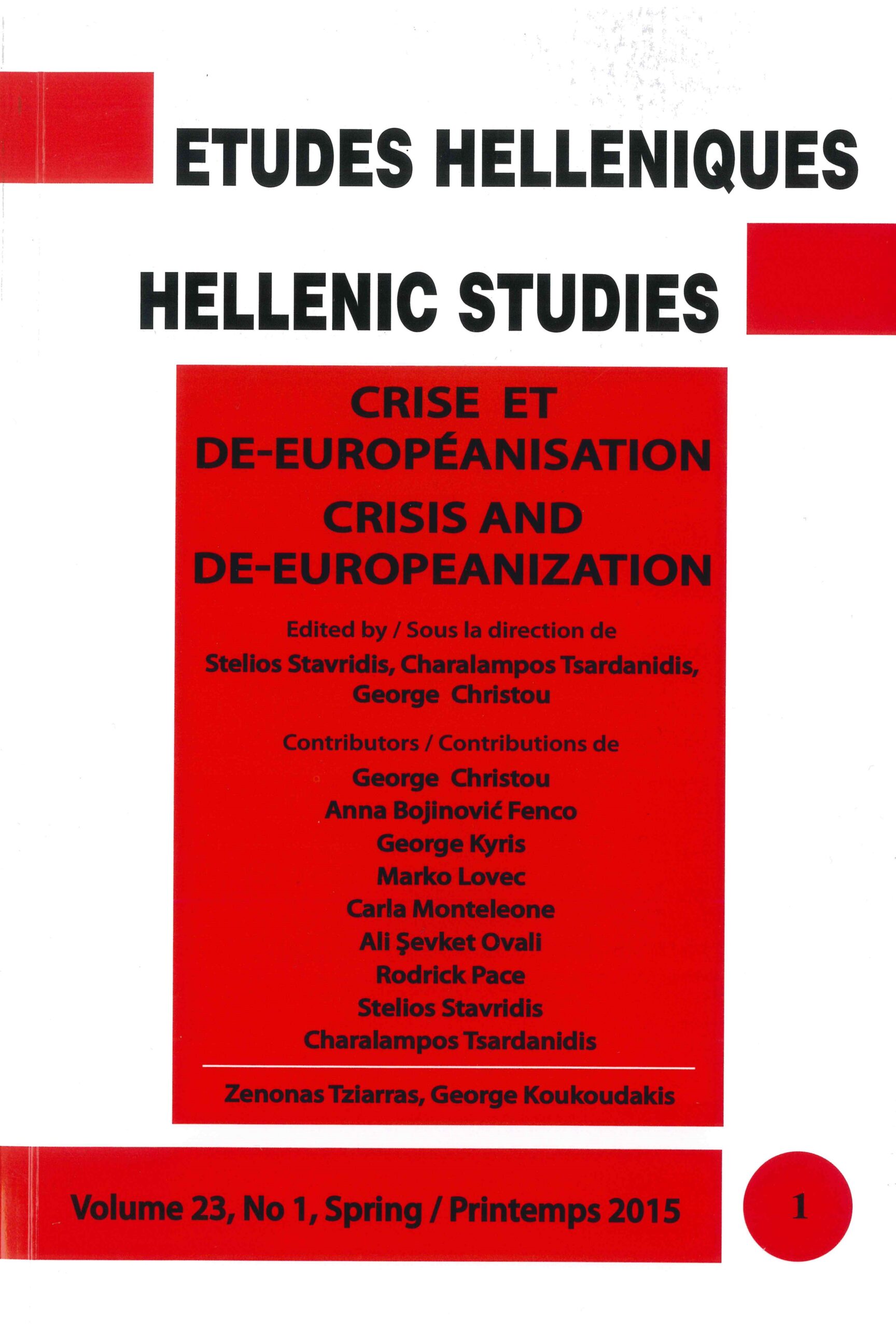 Études Helléniques / Hellenic Studies - Volume 23, No. 1, Spring / Printemps 2015: Crise et De-Européanisation / Crisis and De-Europeanization