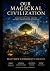 Our Magickal Civilization: ...