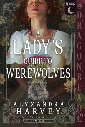 A Lady's Guide to Werewolves: A Fantasy Historical Romance (A Society of Witches)