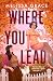 Where You Lead