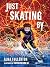 Just Skating By