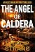 The Angel of Caldera by Phillip Strang