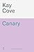 Canary: A dark and dangerou...
